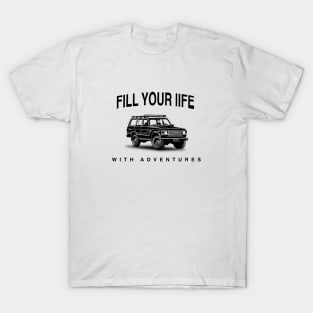 Fill your life T-Shirt